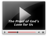 The Proof of God's Love for Us