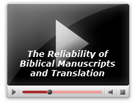 The Reliability of Biblical Manuscripts and Translation