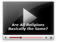 Are All Religions Basically the Same?